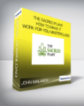 John Malanca – The Sacred Plant – How To Make It Work For You Masterclass