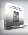 John Grinder & Judith Delozier – Prerequisites To Personal Genius