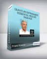 Frank Kinslow – Quantum Entrainment Essential Healing Package