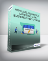 High Level Ecommerce Marketing Guide (Evergreen and Updated)