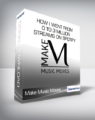 Make Music Moves – How I Went From 0 to 3 Million Streams on Spotify
