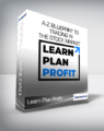 Learn Plan Profit – A-Z Blueprint To Trading In The Stock Market