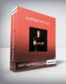 Matt Marshall – Whipsaw Method