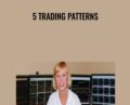 5 Trading Patterns – Linda Raschke