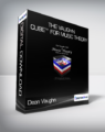 Dean Vaughn – The Vaughn Cube™ for Music Theory