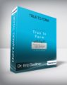 Dr. Eric Goodman – True to Form