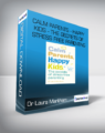 Dr Laura Markham – Calm Parents – Happy Kids – The Secrets of Stress Free Parenting