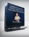ERIK DALTON – Corrective MAT for Pinched Nerves in the Neck – Back and Periphery