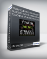 Jim Taylor – Train Your Mind for Athletic Success – Mental Preparation to Achieve Your Sports Goals