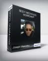 Joseph Mascolino – Body Mechanics Workshop