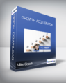 Mike Cooch – Growth Accelerator