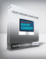 David Siteman Garland – Create Awesome Online Courses
