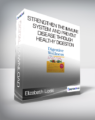 Elizabeth Lipski – Digestive Wellness – Strengthen the Immune System and Prevent Disease Through Healthy Digestion – Fourth Edition