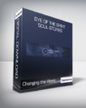 Changing the World – Eye of the Spirit – Soul Stories