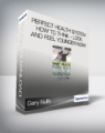 Gary Null’s Perfect Health System – How to Think – Look and Feel Younger Now!
