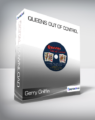 Gerry Griffin – Queens Out Of Control