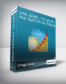 Gregg Levoy – Vital Signs – The Nature and Nurture of Passion