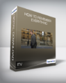 ITV – How To Remember Everything