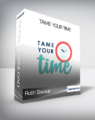 Ruth Soukup – Tame Your Time