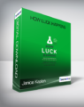 Janice Kaplan & Barnaby Marsh – How Luck Happens