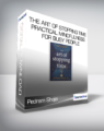Pedram Shojai – The Art of Stopping Time: Practical Mindfulness for Busy People