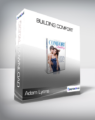 Adam Lyons – Building Comfort
