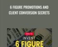 6 Figure Promotions and Client Conversion Secrets – Tej Dosa