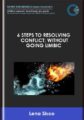 6 Steps to Resolving Conflict; Without Going Limbic  –  Lena Sisco
