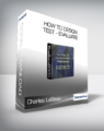 Charles LeBeau – How To Design – Test – Evaluate and Implement Profitable Trading Systems