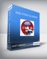 Matt Arroyo – Side Attack Blueprint