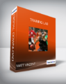 Matt Vincent – Training Lab