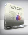 Learning to Learn – Efficient Learning – Zero to Mastery