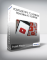 Invert Media – YouTube Tips to Increase Reach & Ad Revenue