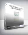 Jason Leister – How To Build A Client Getting Website