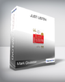 Mark Goulston – Just Listen