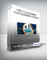 The Elite Team – How To Accelerate Your Business Success