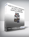 Matt Goldberg – How To Make Thousands Buying & Selling Surplus Inventory