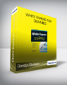 Gordon Graham – White Papers For Dummies