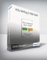 Chris Goward – You Should Test That