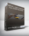 Aaron Fletcher – Virtual Launch Intensive – Full Event Recording