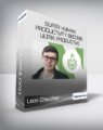 Leon Chaudhari – Super Human Productivity Become Ultra Productive