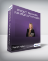 Karen Holst – Product Innovation for Product Managers
