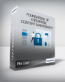Phil Gold – Foundations of Enterprise Content Management
