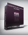 Lannon & Baskin – A Master Class in Brand Planning