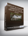 Professor Eric G. Strauss – Earth at the Crossroads – Understanding the Ecology of a Changing Planet