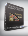 Great Courses Plus – What Are The Chances – Probability Made Clear