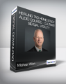 Michael Winn – Healing Tao Home Study Audio Course – Cultivate Sexual Vitality