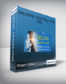 Robert Moss – Dreaming Your Soul into Life