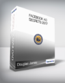 Douglas James – Facebook Ad Secrets 2017