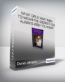 Daniel Johnson & Kezia Noble – What Girls Want Men to Wear The Secrets you always wish you knew